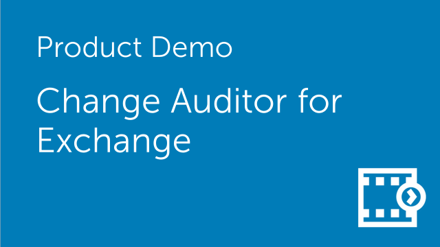 Change Auditor for Exchange Overview