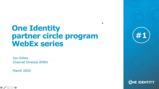 One Identity Partner Circle Program WebEx Series #1